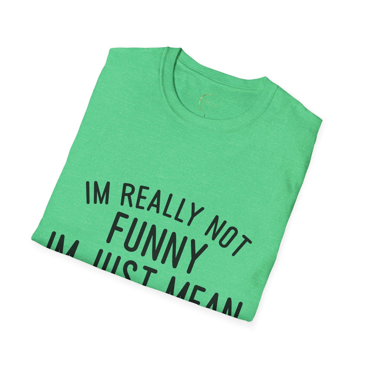 Unisex Softstyle I'm not funny T-Shirt