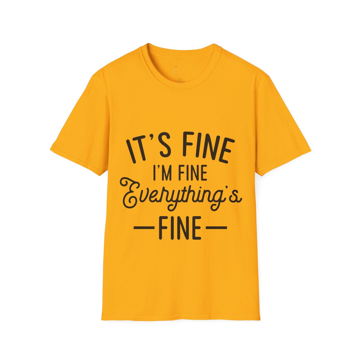 Unisex Softstyle Everything's Fine T-Shirt