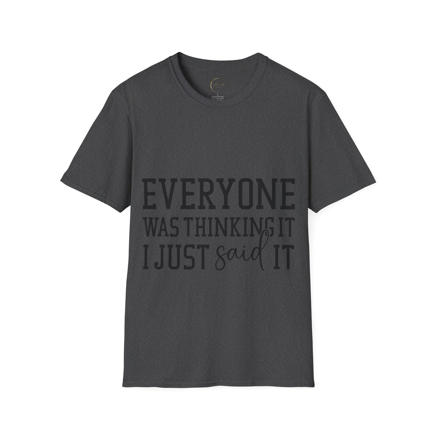 Unisex Softstyle Everyone was thing it T-Shirt
