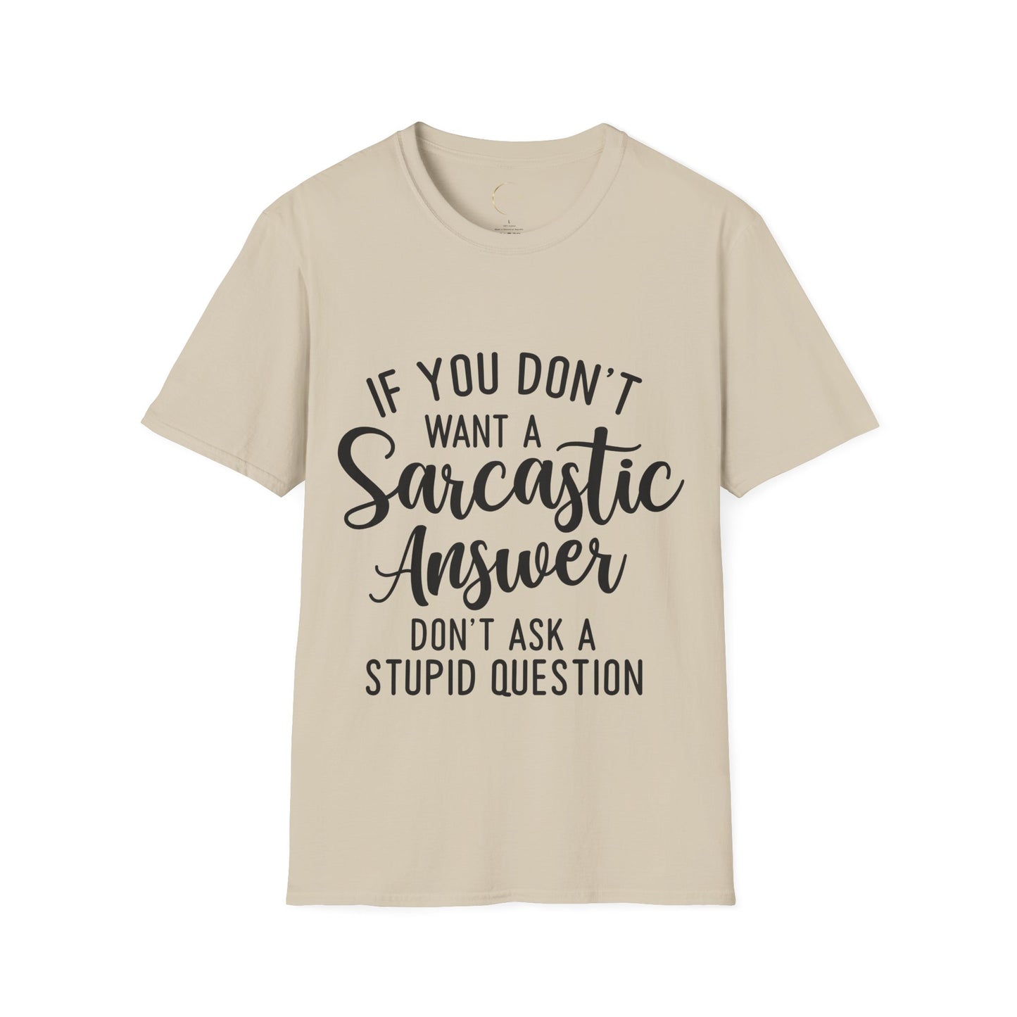 Unisex Softstyle Sarcastic Answer T-Shirt