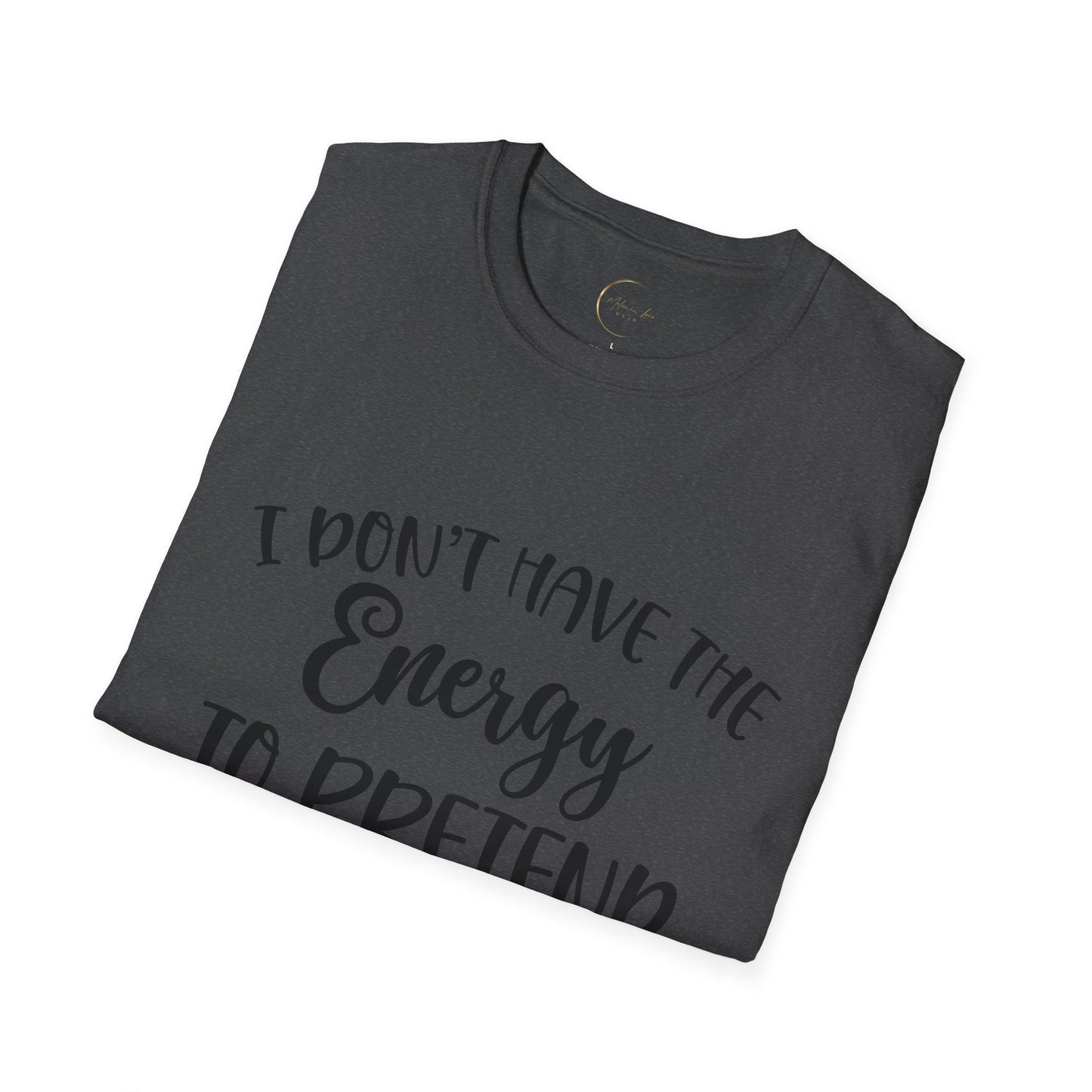 Unisex Softstyle I don't have the energy T-Shirt