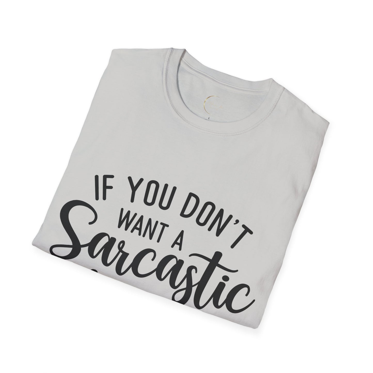 Unisex Softstyle Sarcastic Answer T-Shirt