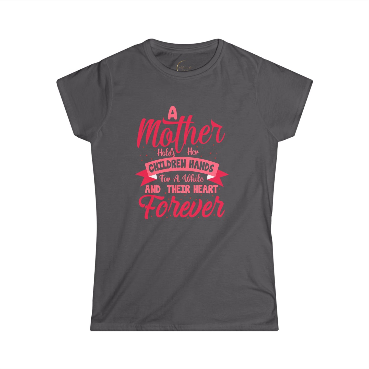 A Mother Holds Her Children's Hands Forever Tee - Women's Softstyle Shirt for Mother's Day & Family Celebrations