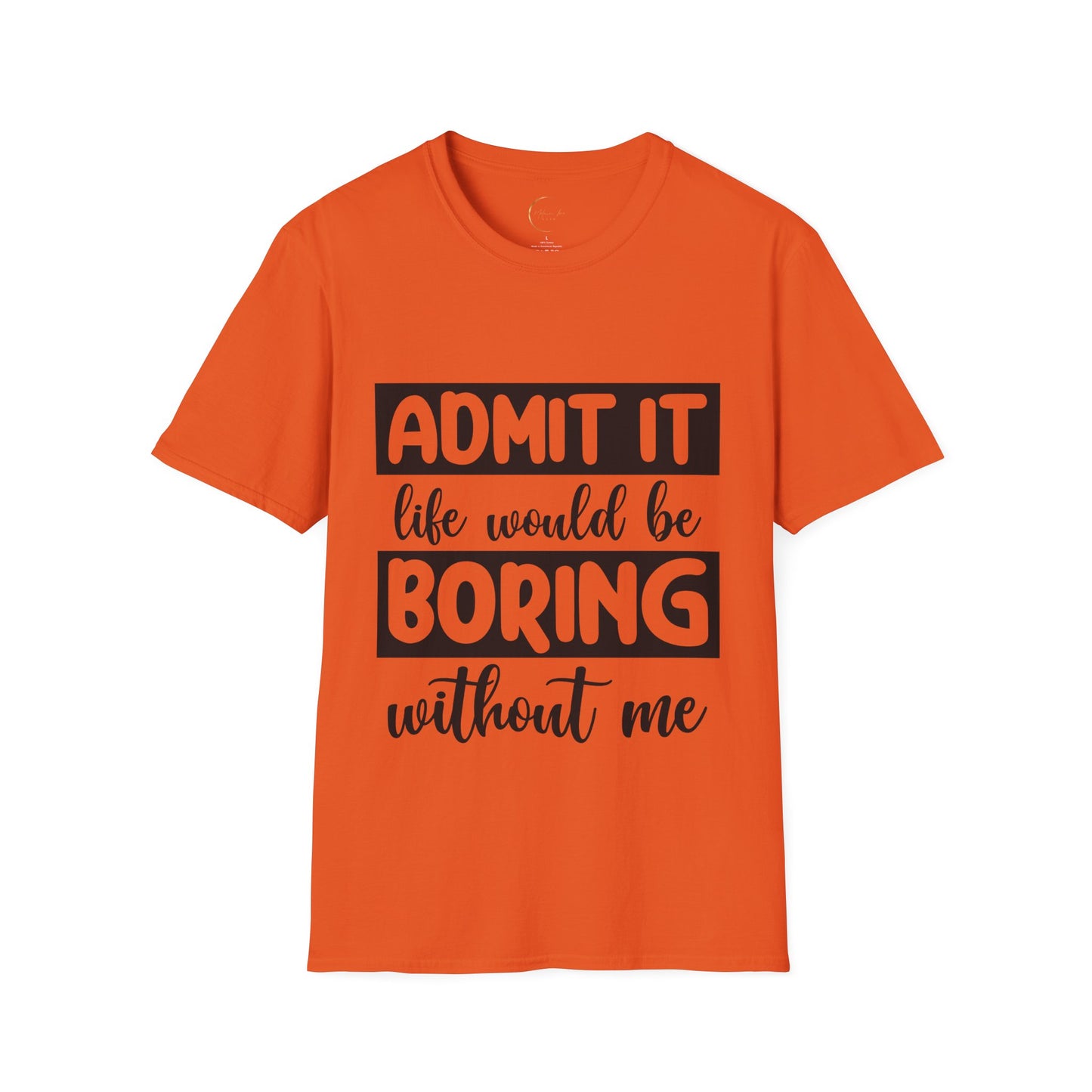 Unisex Softstyle Boring Life T-Shirt