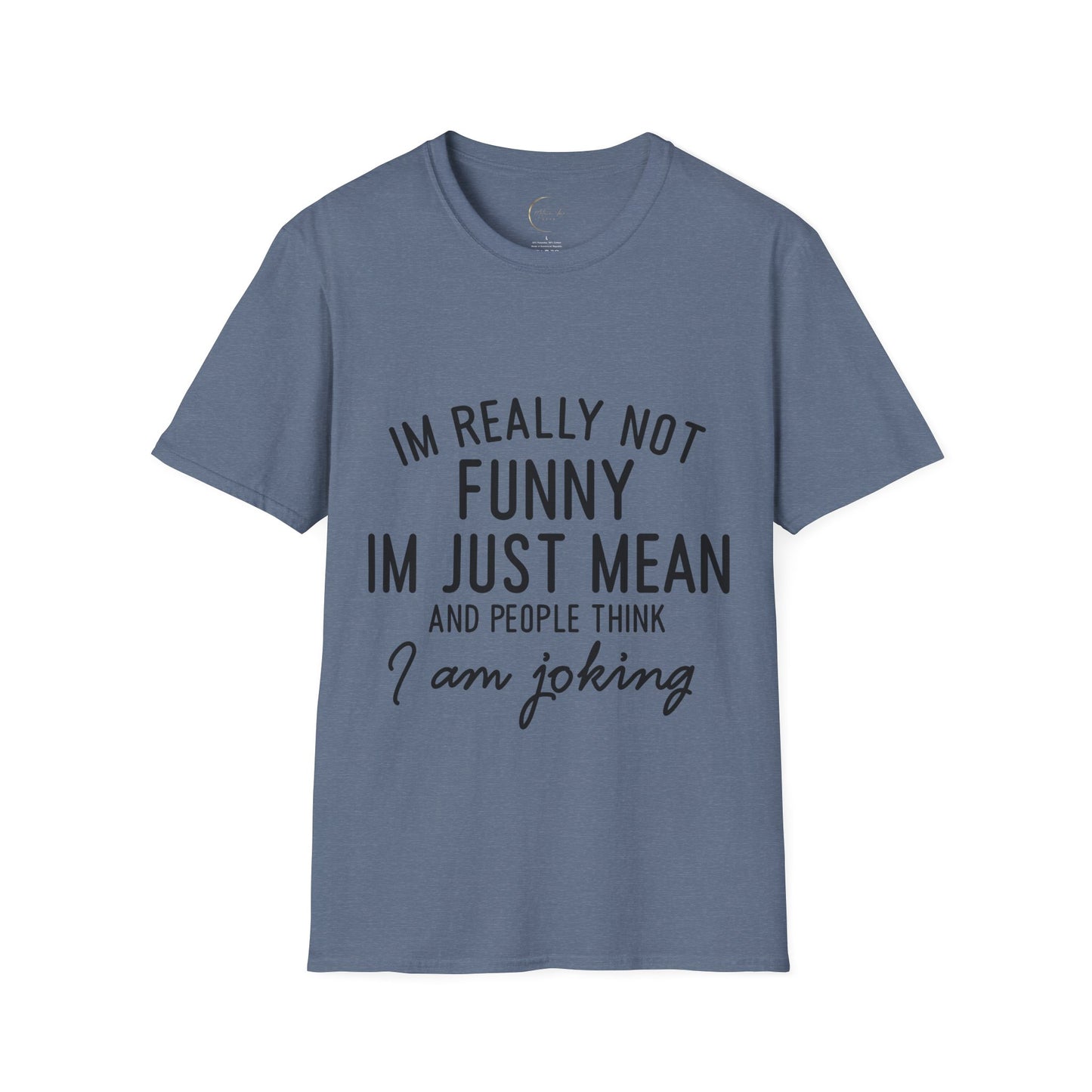 Unisex Softstyle I'm not funny T-Shirt