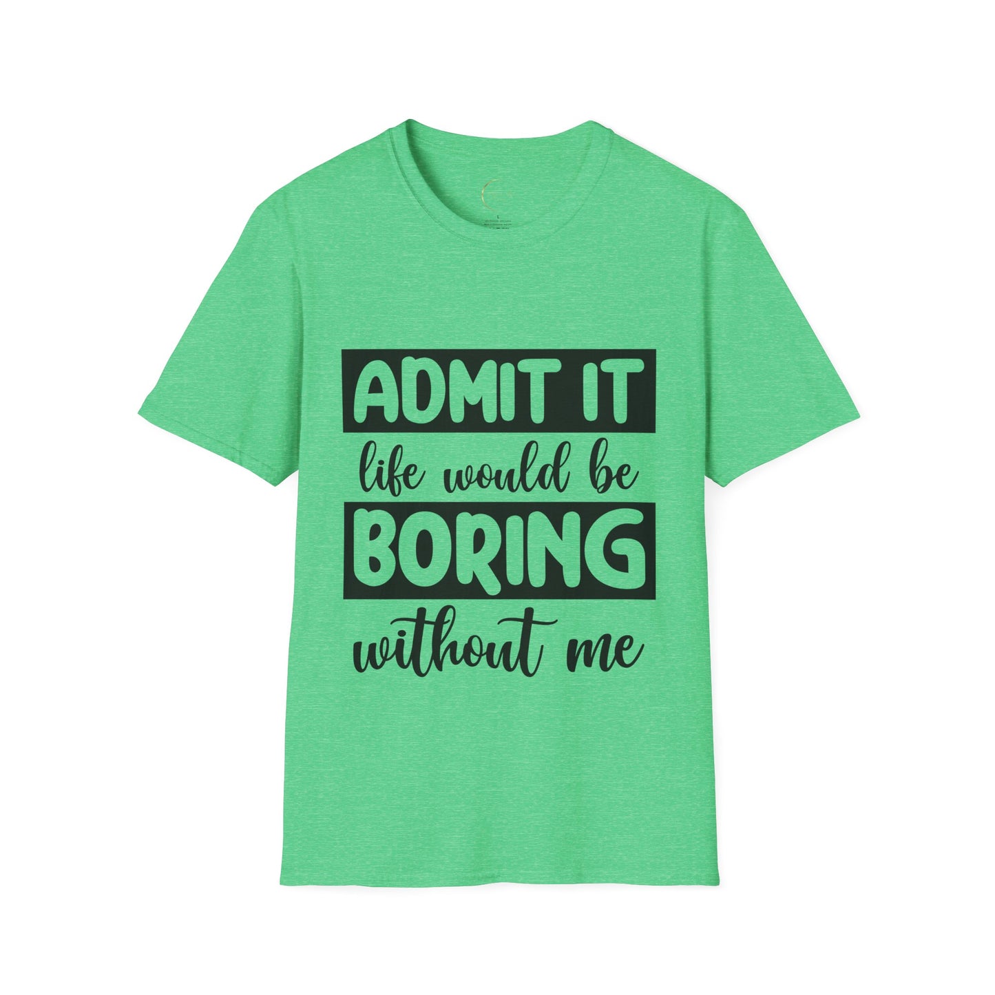 Unisex Softstyle Boring Life T-Shirt