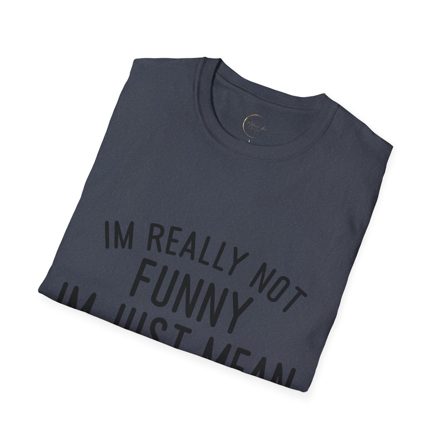 Unisex Softstyle I'm not funny T-Shirt
