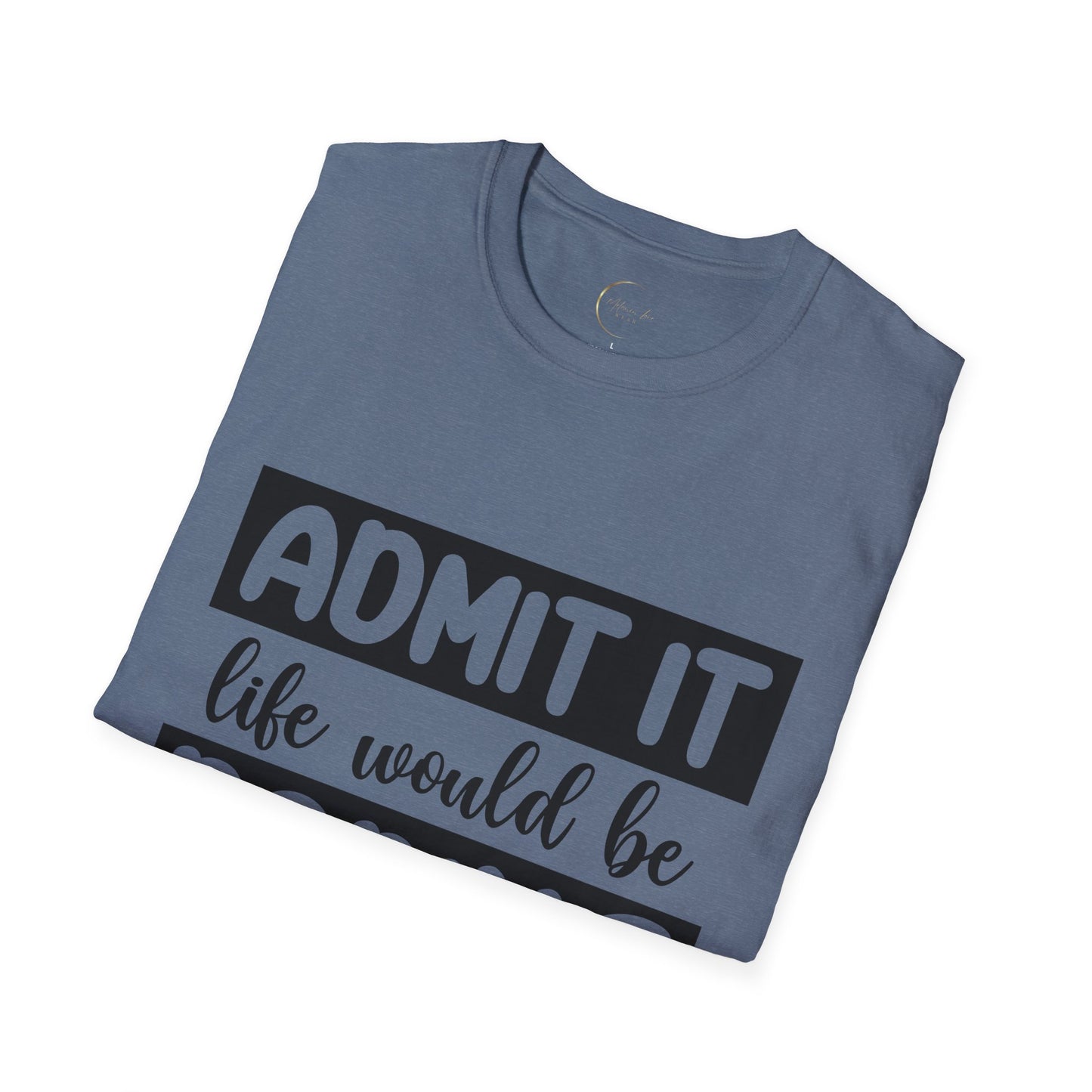 Unisex Softstyle Boring Life T-Shirt