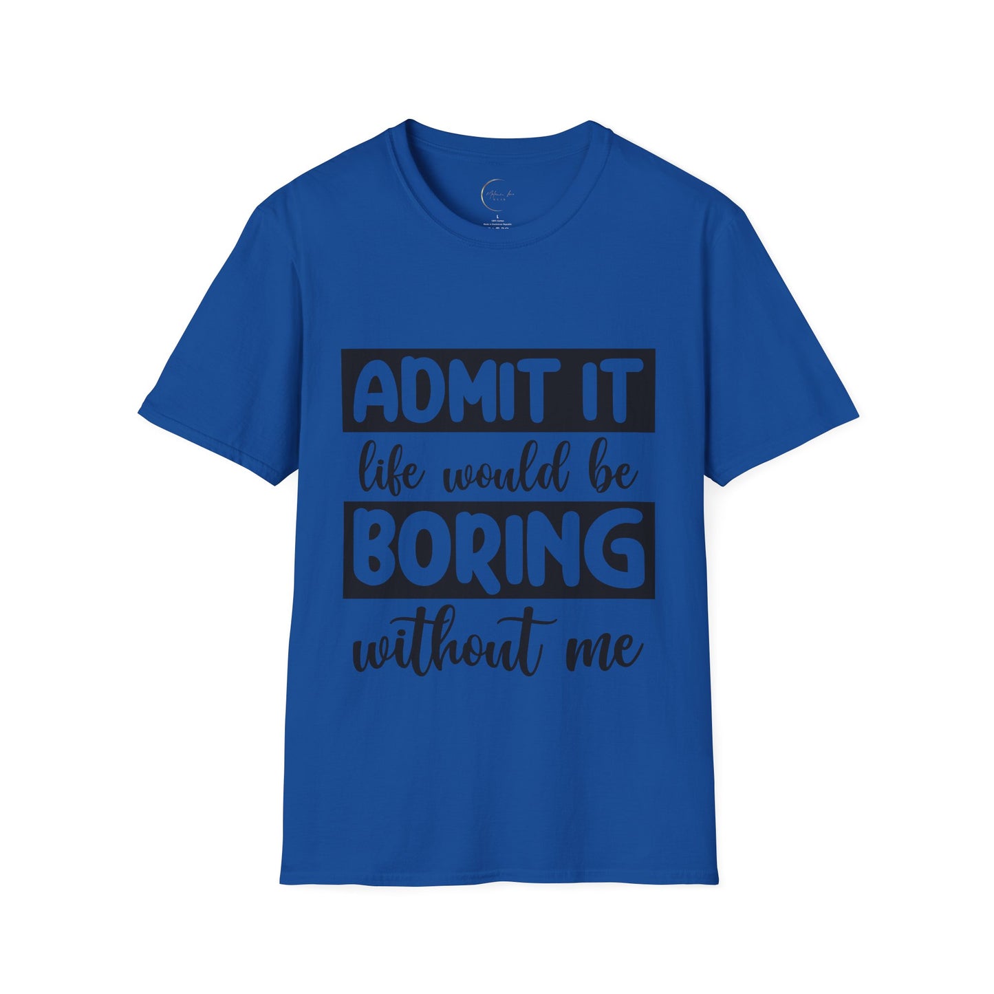 Unisex Softstyle Boring Life T-Shirt