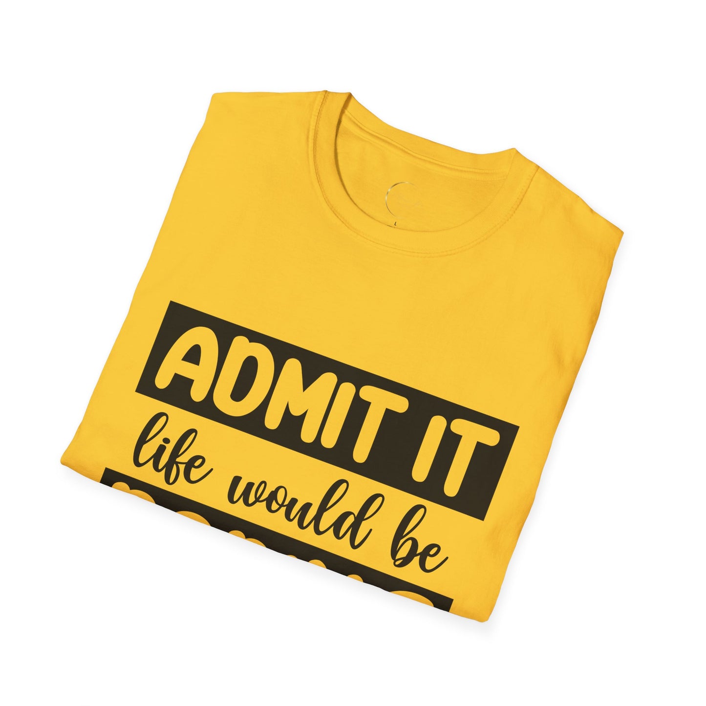 Unisex Softstyle Boring Life T-Shirt
