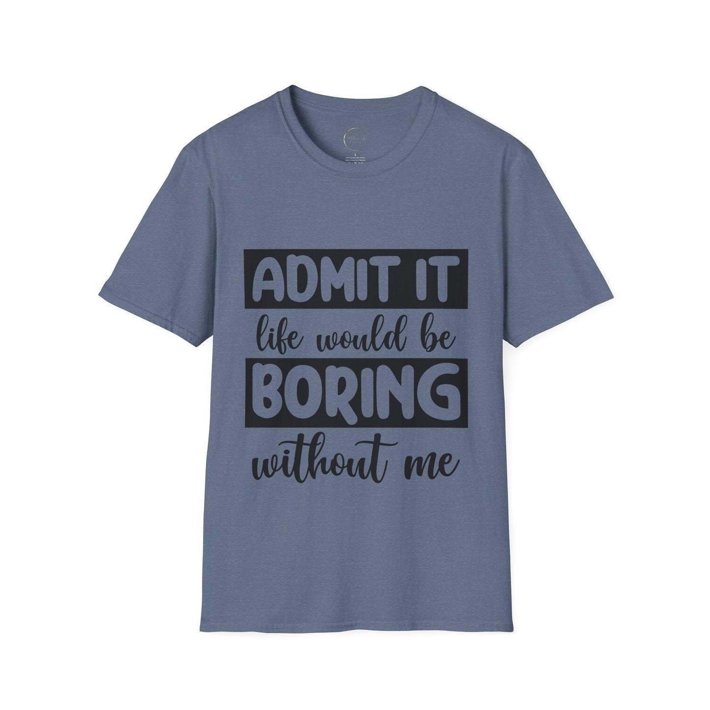 Unisex Softstyle Boring Life T-Shirt