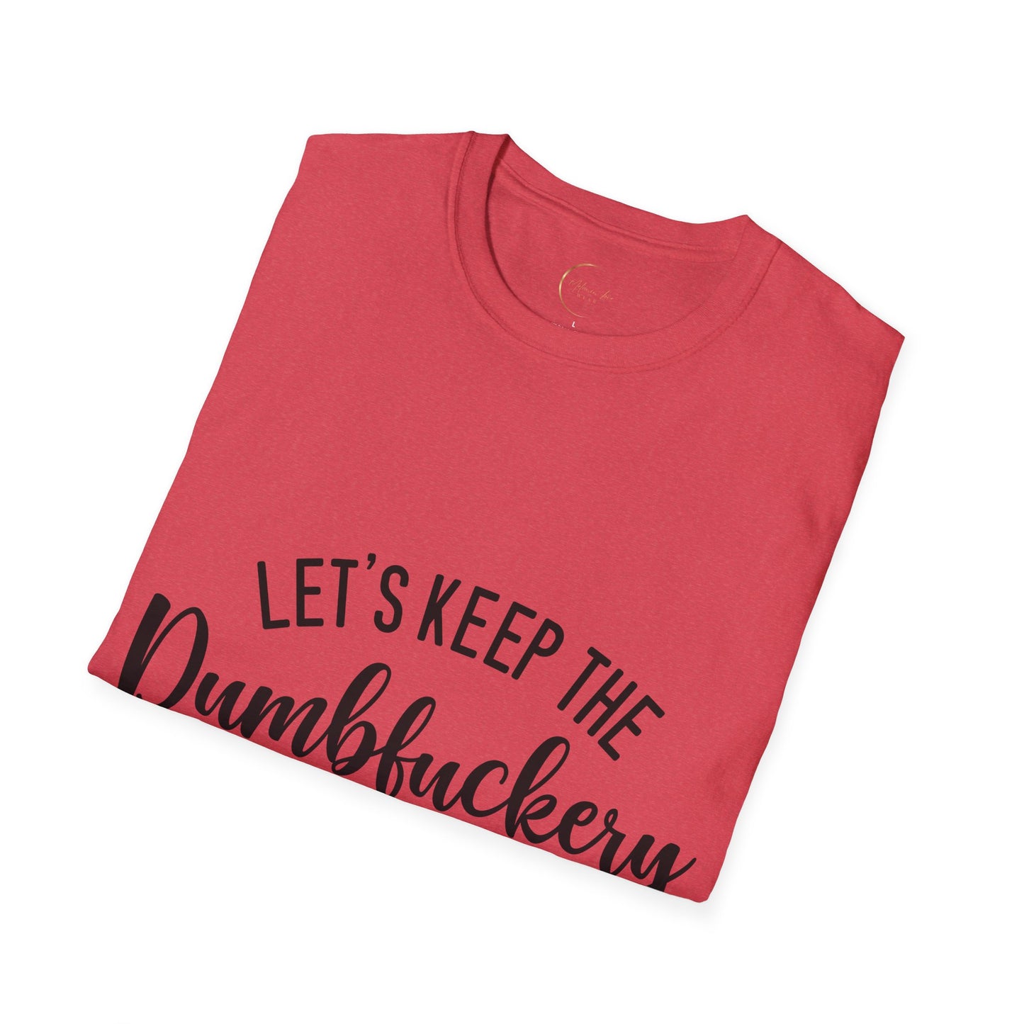 Unisex Softstyle Dumbfuckery T-Shirt