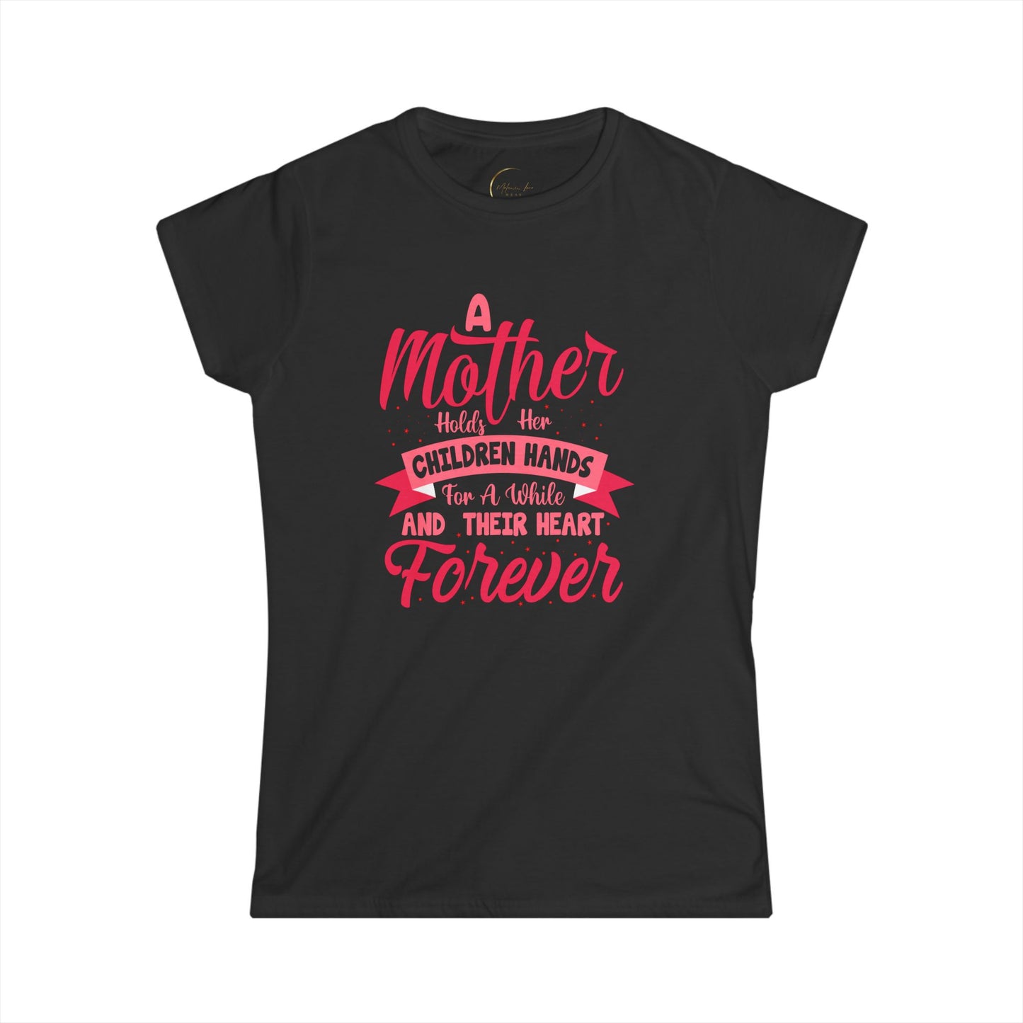 A Mother Holds Her Children's Hands Forever Tee - Women's Softstyle Shirt for Mother's Day & Family Celebrations
