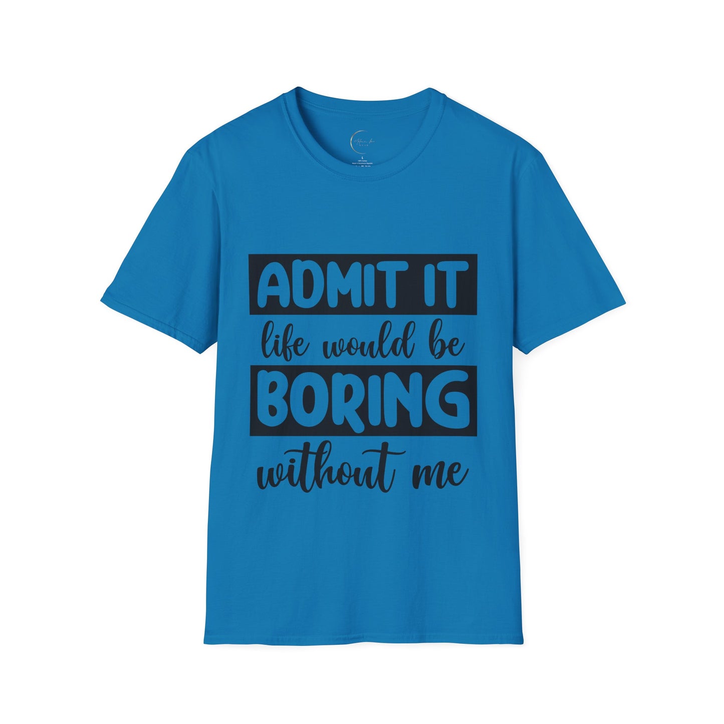 Unisex Softstyle Boring Life T-Shirt