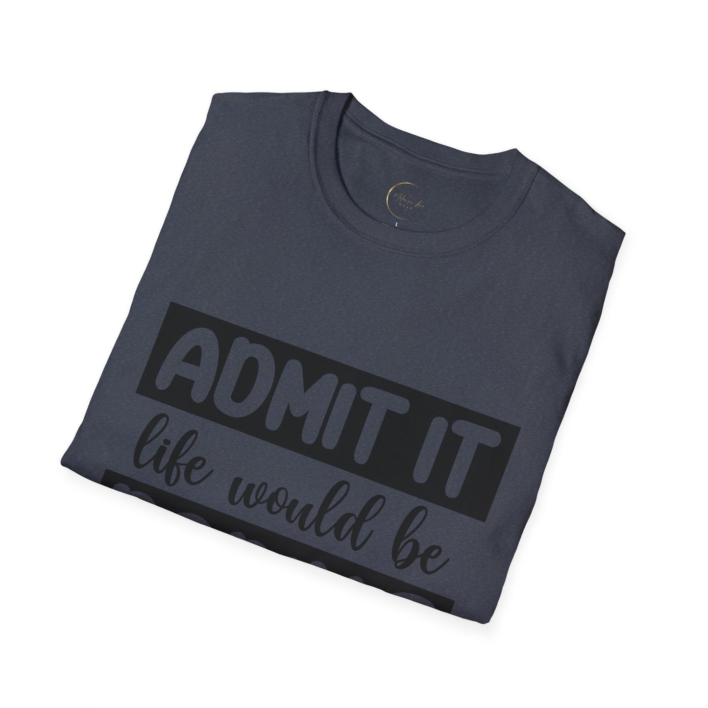 Unisex Softstyle Boring Life T-Shirt