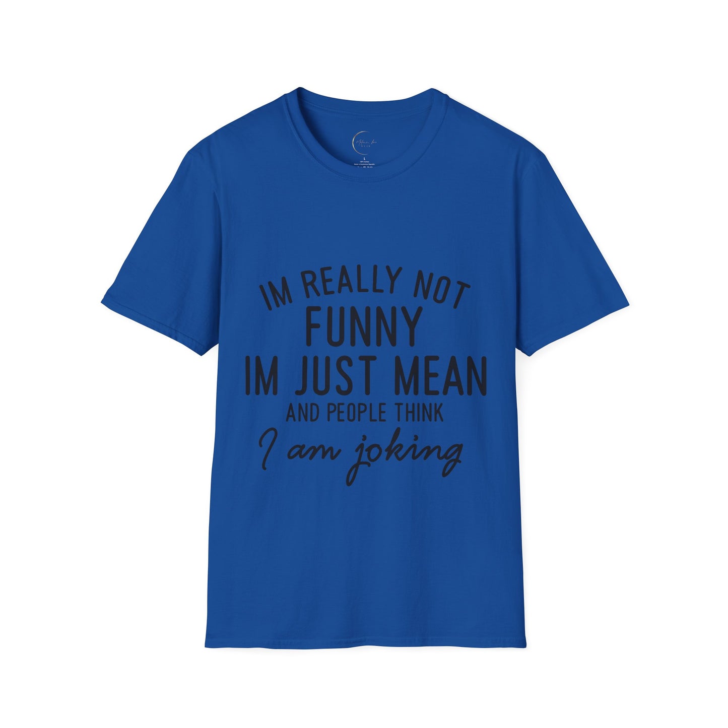 Unisex Softstyle I'm not funny T-Shirt