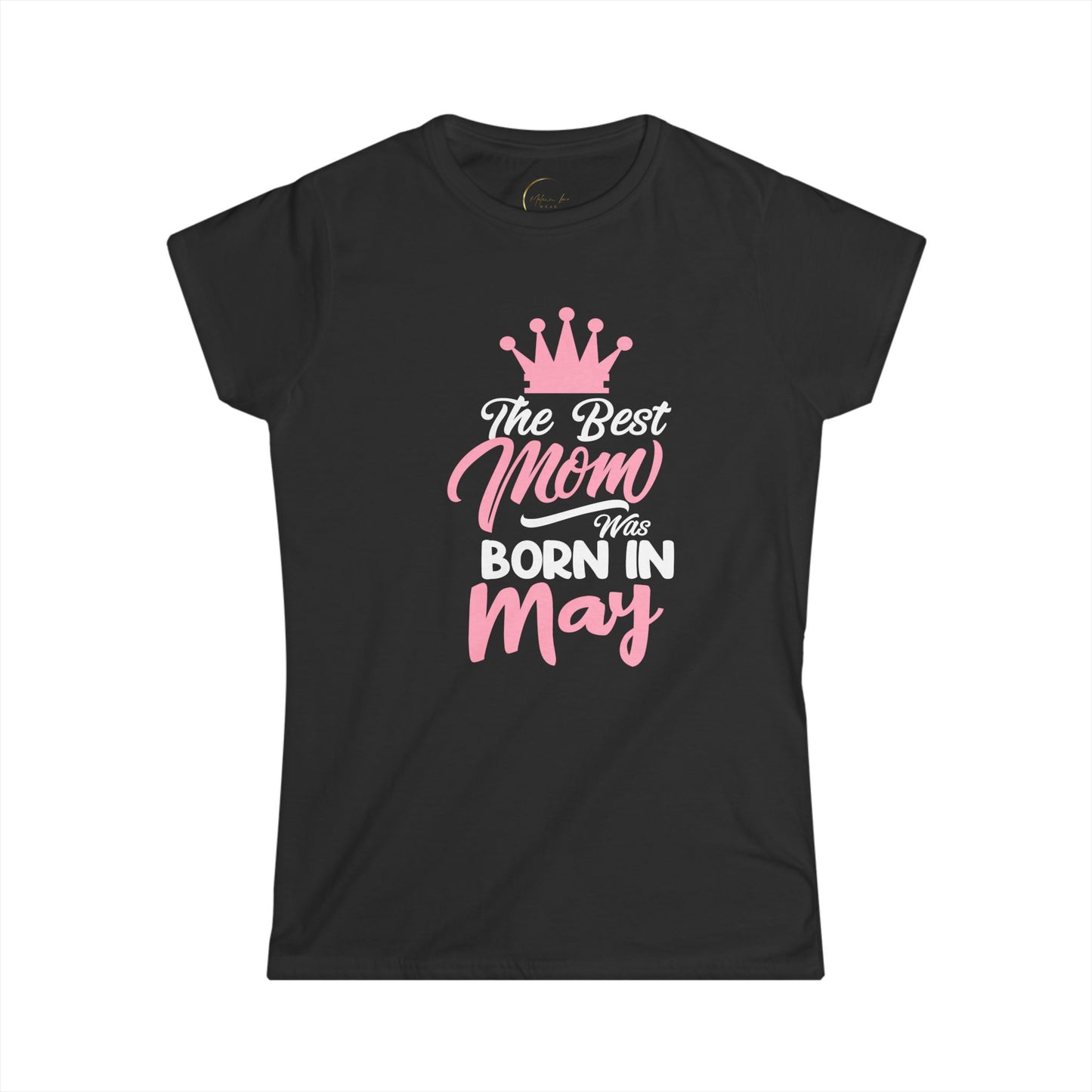 Best Mom Born in May Tee | Women's Softstyle T-Shirt