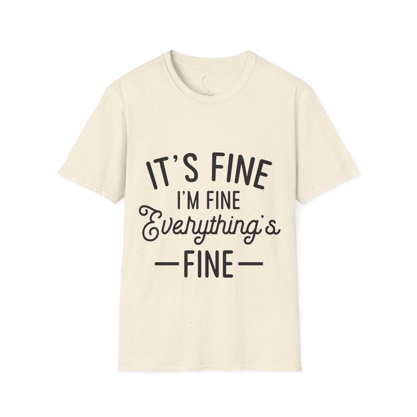 Unisex Softstyle Everything's Fine T-Shirt