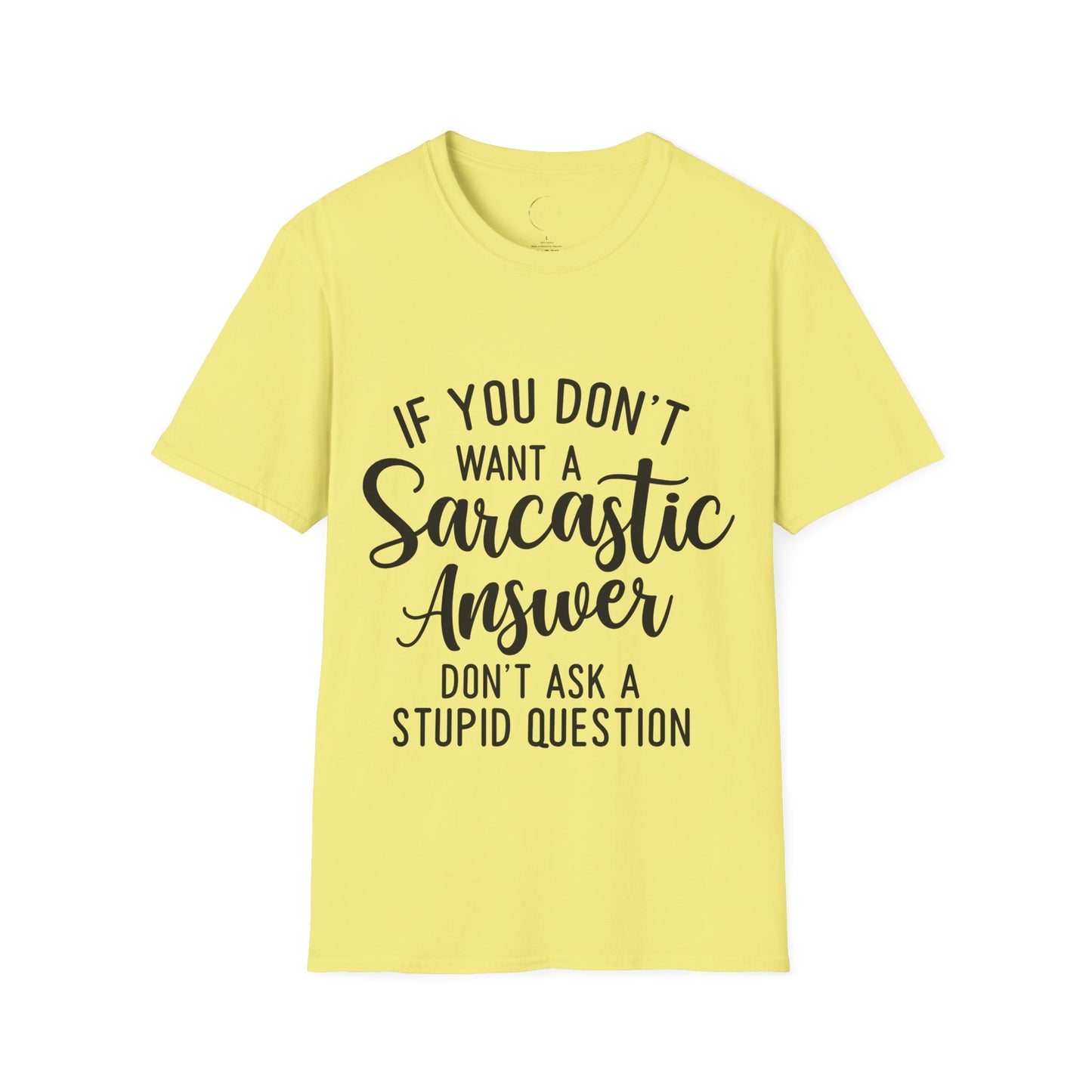 Unisex Softstyle Sarcastic Answer T-Shirt