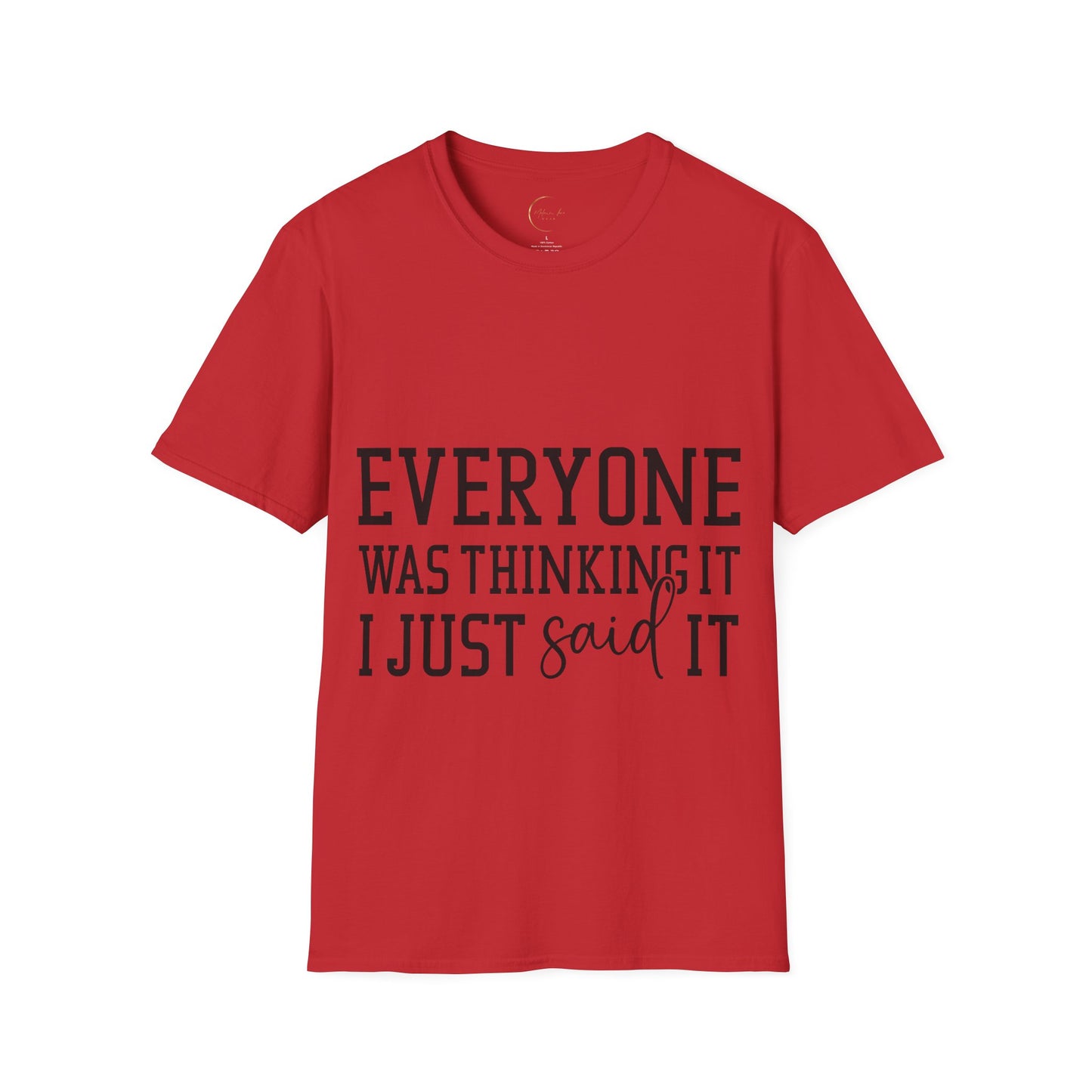 Unisex Softstyle Everyone was thing it T-Shirt
