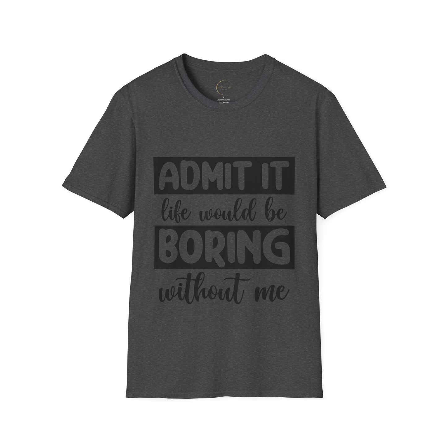 Unisex Softstyle Boring Life T-Shirt