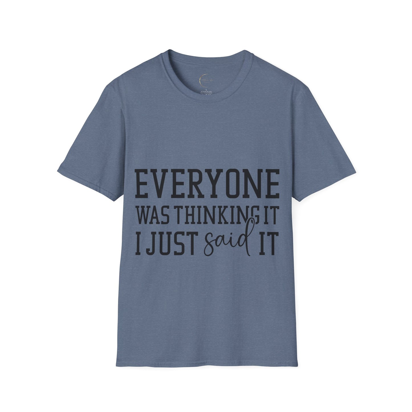 Unisex Softstyle Everyone was thing it T-Shirt