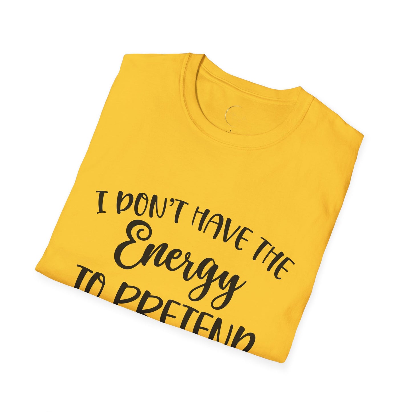 Unisex Softstyle I don't have the energy T-Shirt