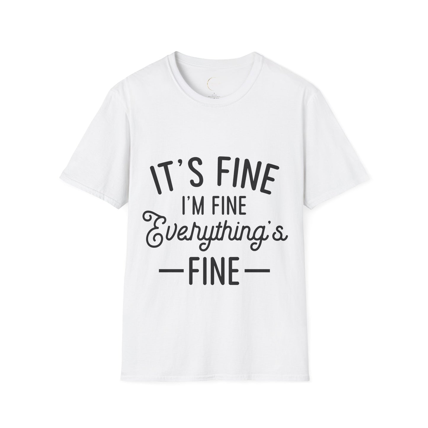 Unisex Softstyle Everything's Fine T-Shirt
