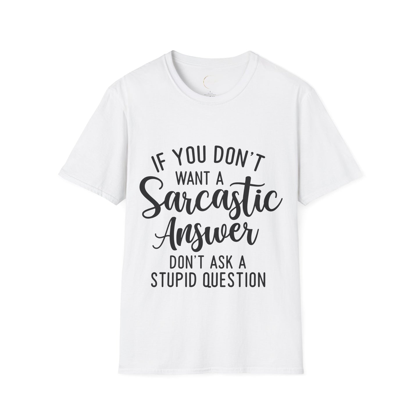 Unisex Softstyle Sarcastic Answer T-Shirt