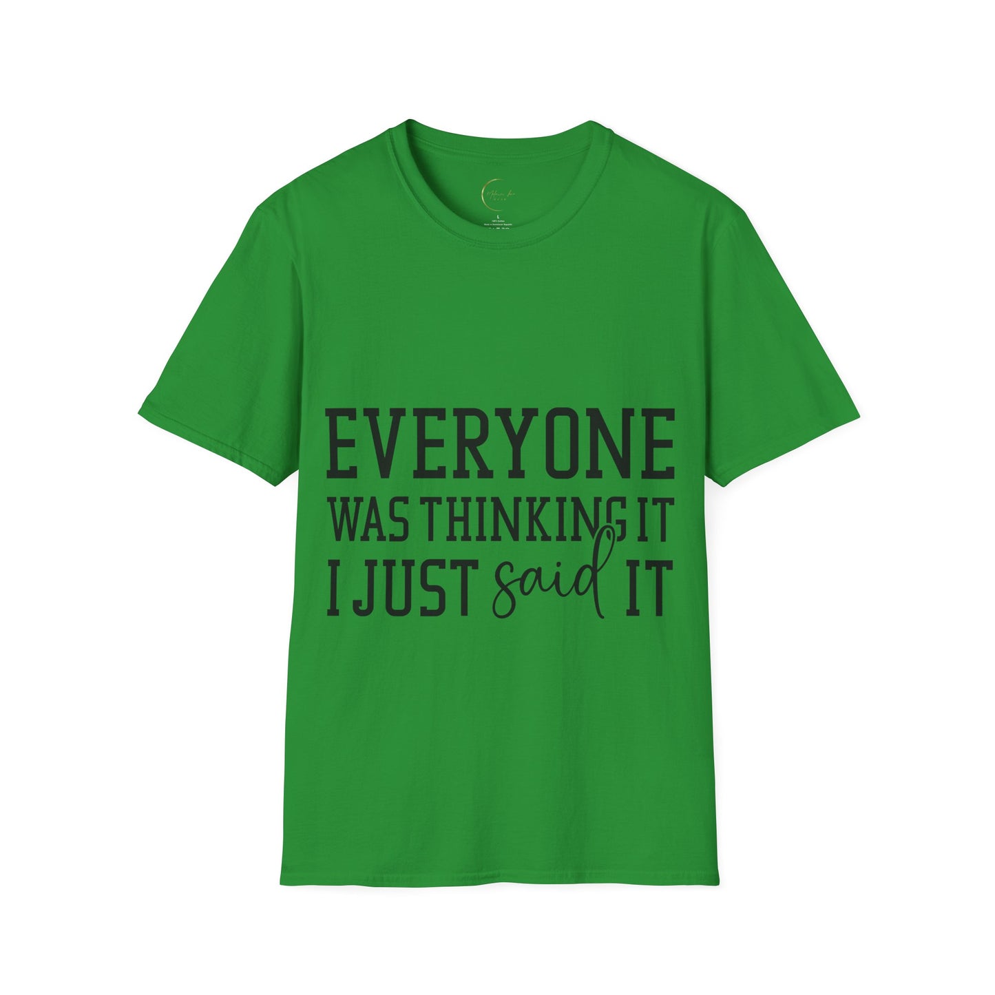 Unisex Softstyle Everyone was thing it T-Shirt