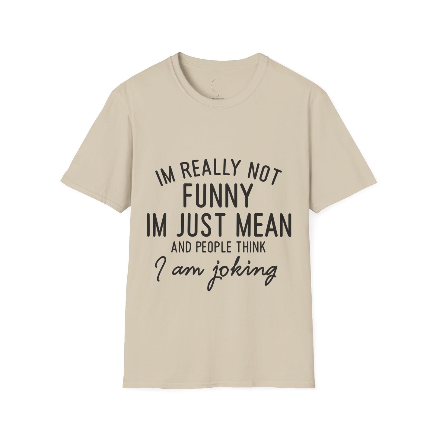Unisex Softstyle I'm not funny T-Shirt