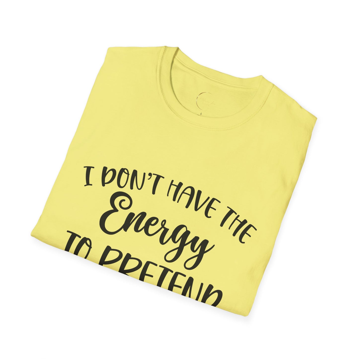 Unisex Softstyle I don't have the energy T-Shirt