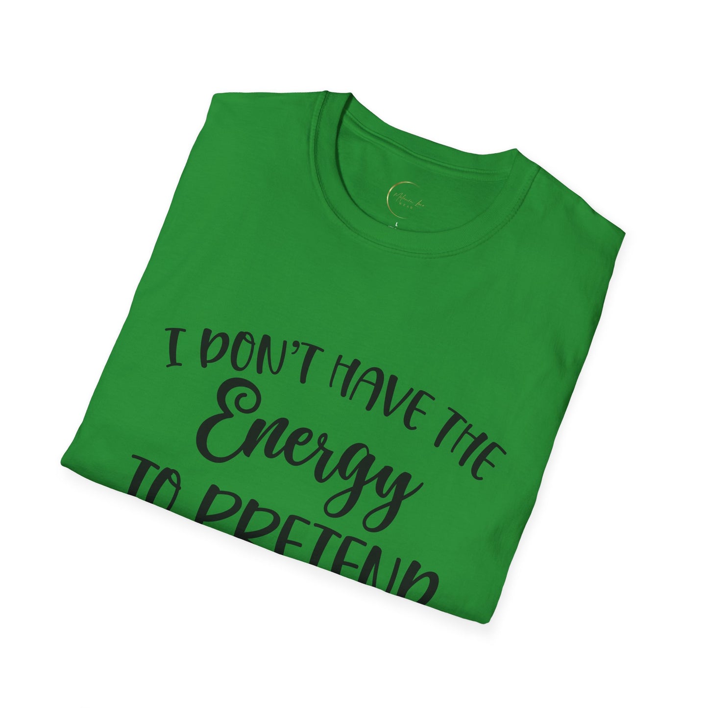 Unisex Softstyle I don't have the energy T-Shirt