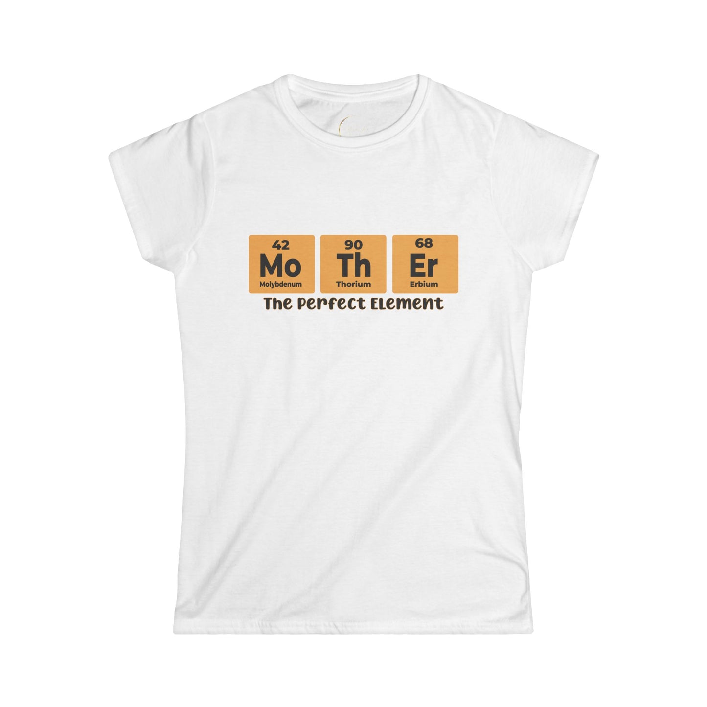 Mother's Day Science Tee - Perfect Element Women's Softstyle T-Shirt