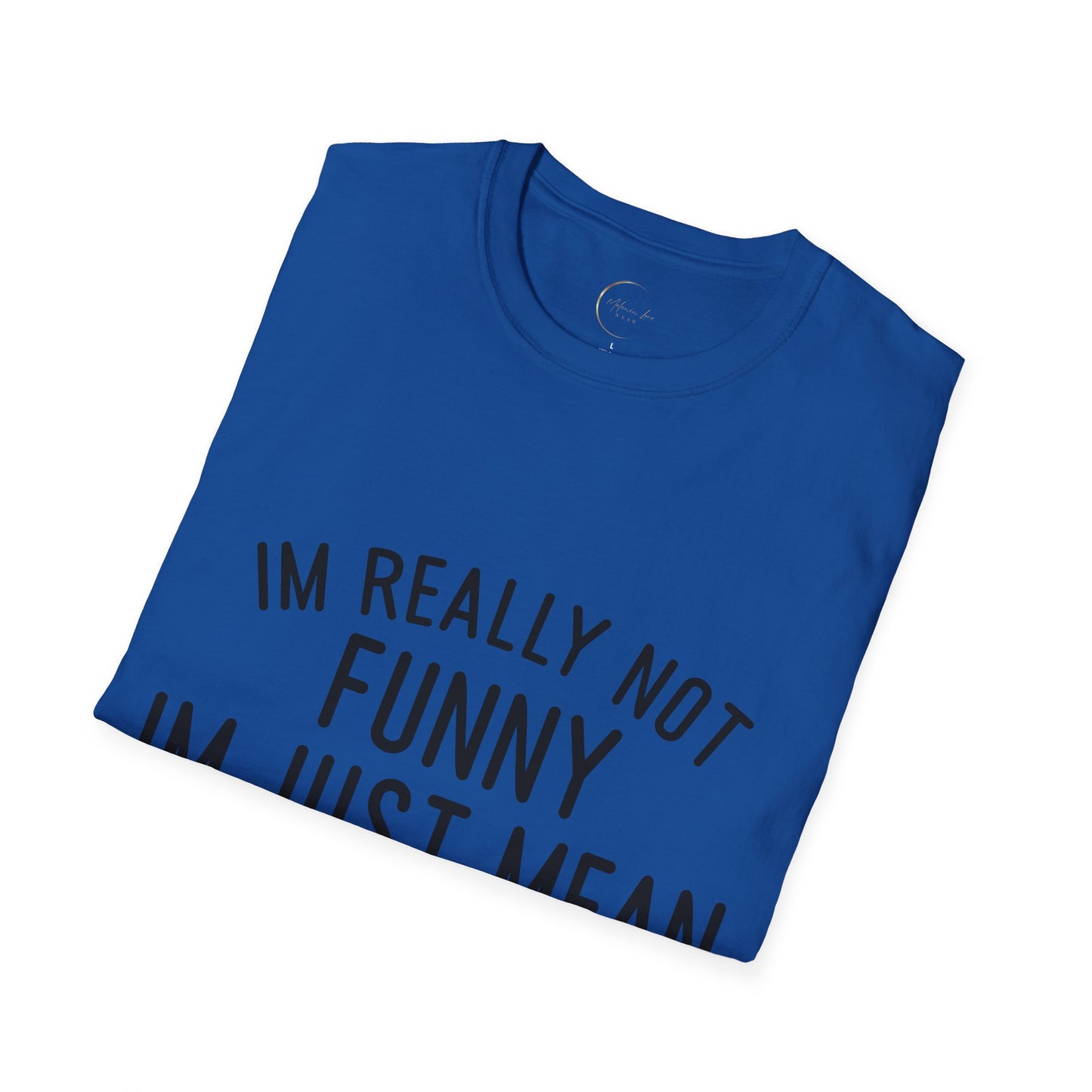 Unisex Softstyle I'm not funny T-Shirt