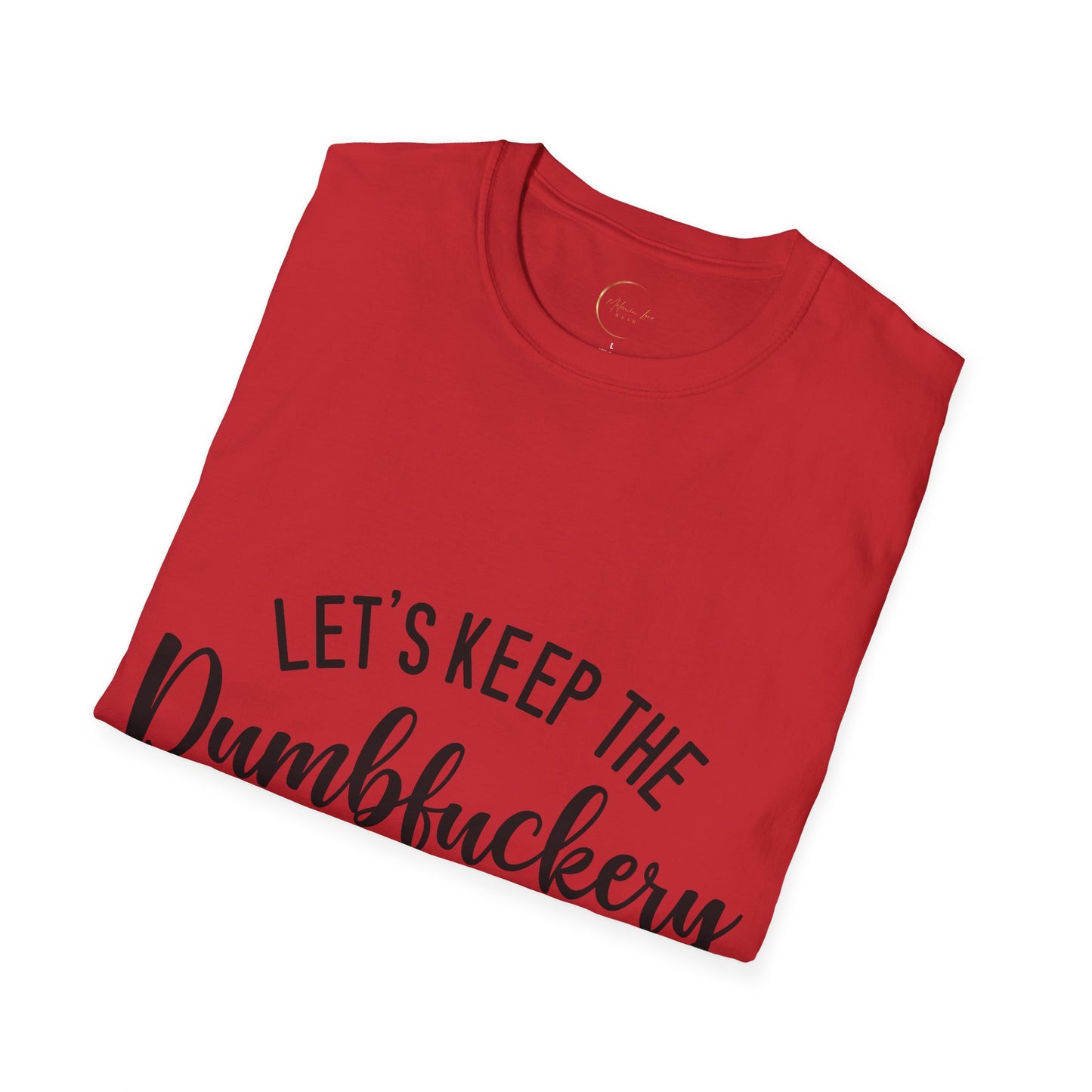 Unisex Softstyle Dumbfuckery T-Shirt