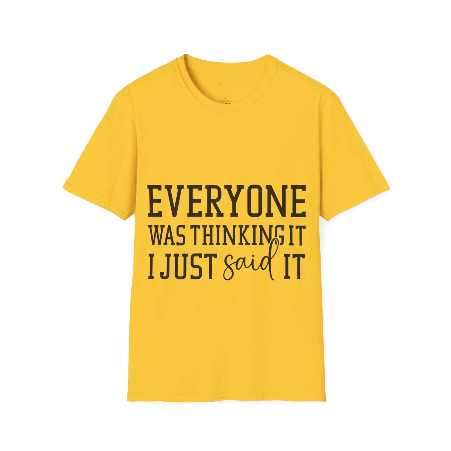 Unisex Softstyle Everyone was thing it T-Shirt