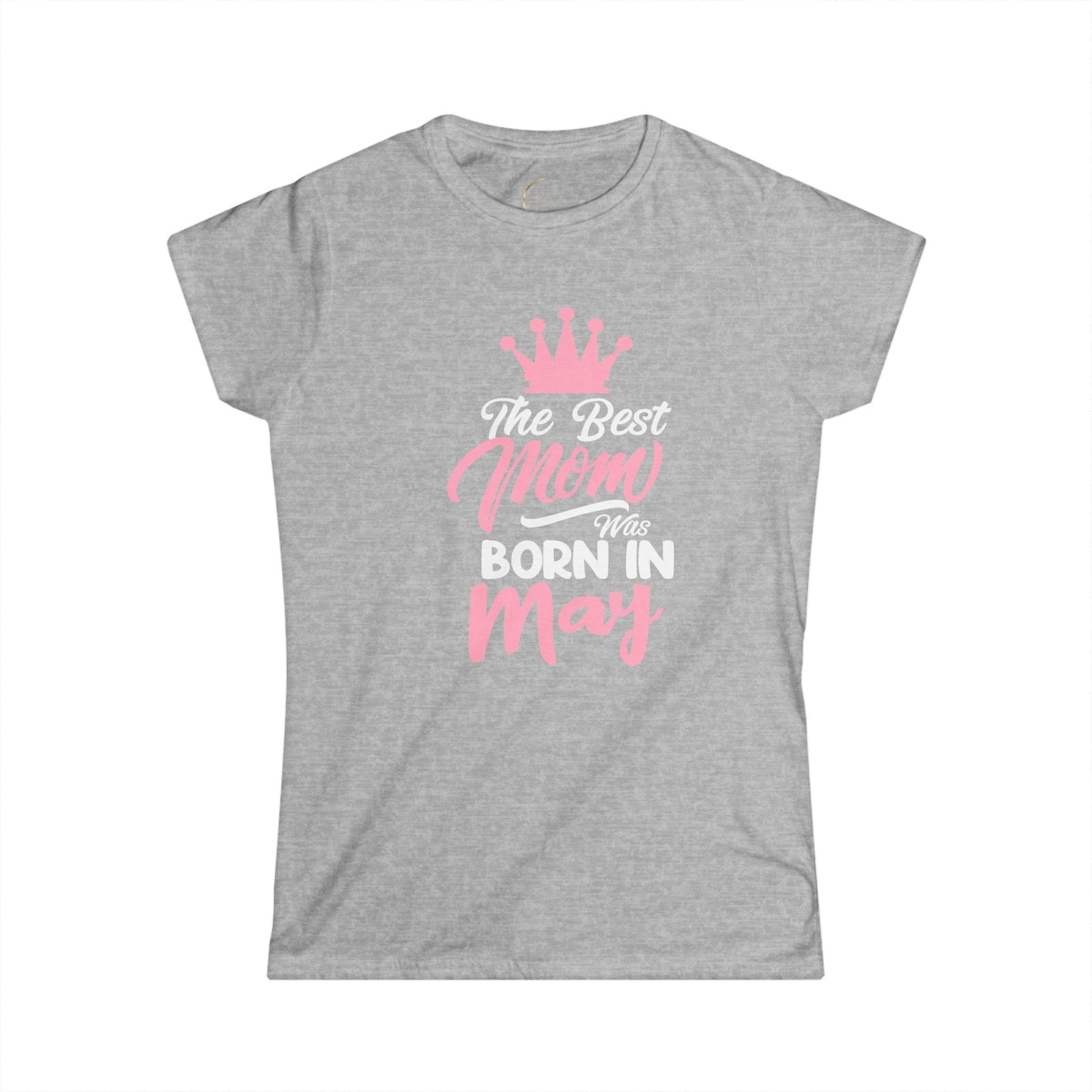 Best Mom Born in May Tee | Women's Softstyle T-Shirt