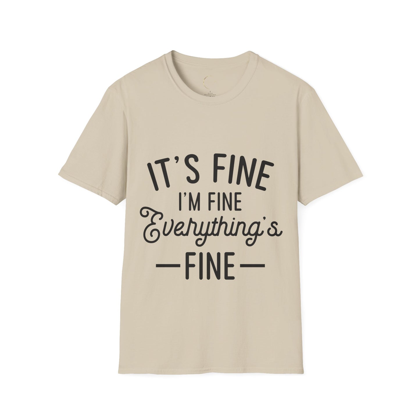 Unisex Softstyle Everything's Fine T-Shirt