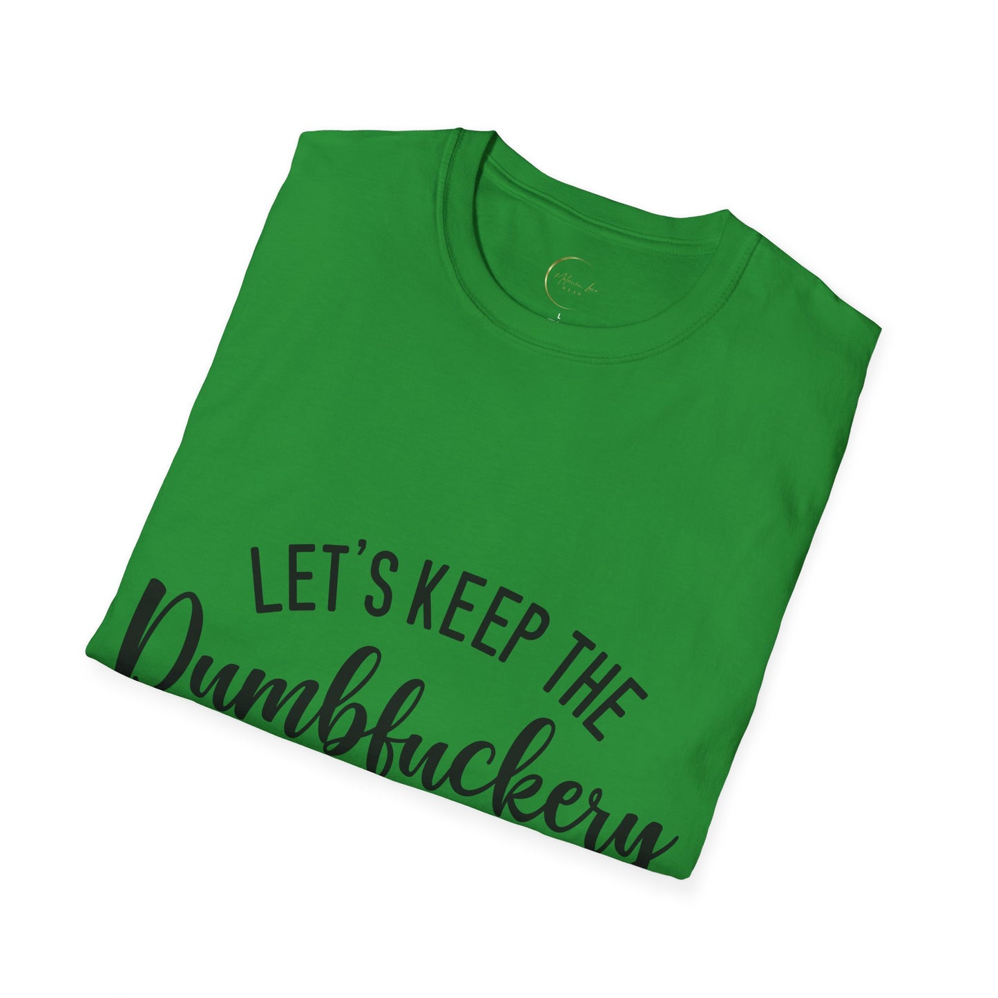 Unisex Softstyle Dumbfuckery T-Shirt