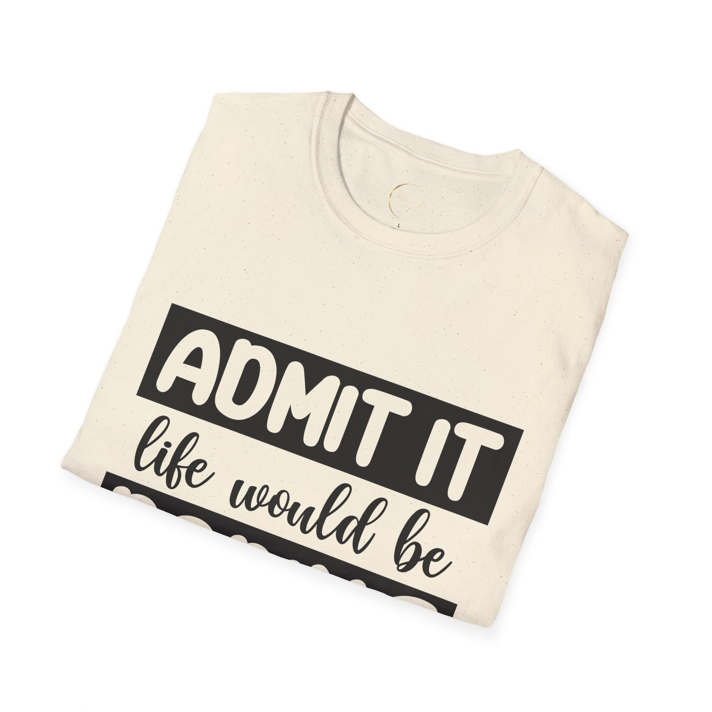 Unisex Softstyle Boring Life T-Shirt