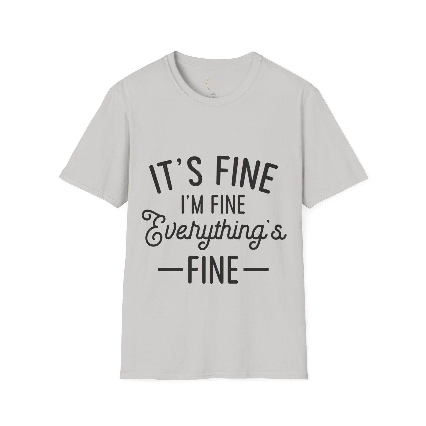 Unisex Softstyle Everything's Fine T-Shirt