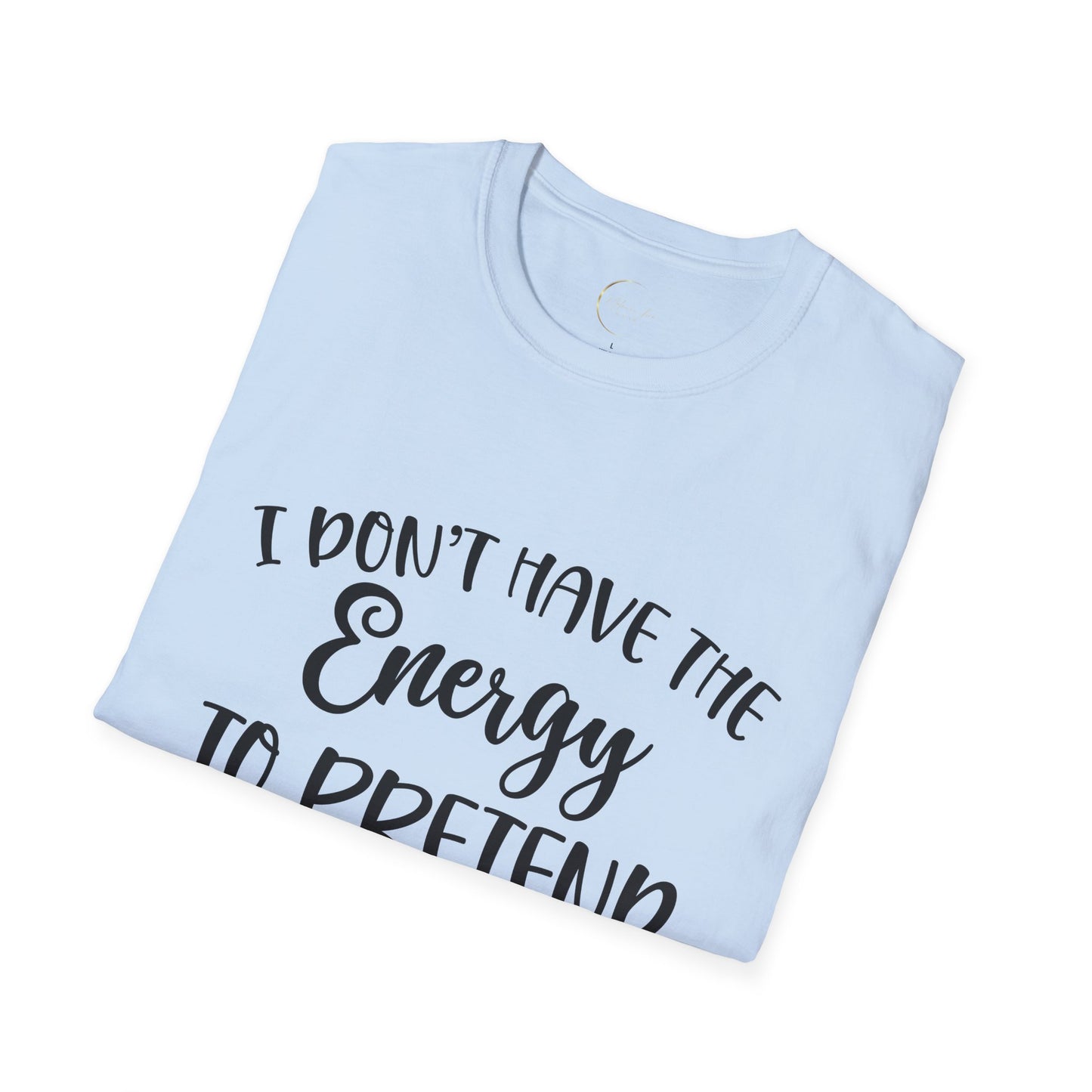 Unisex Softstyle I don't have the energy T-Shirt