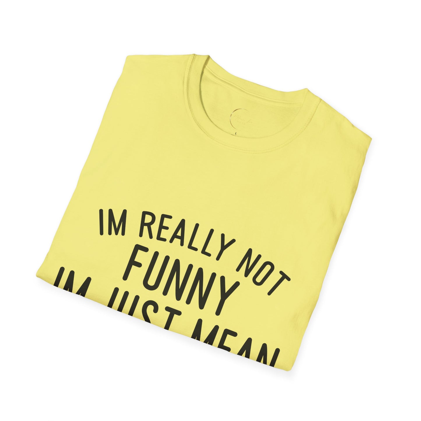 Unisex Softstyle I'm not funny T-Shirt