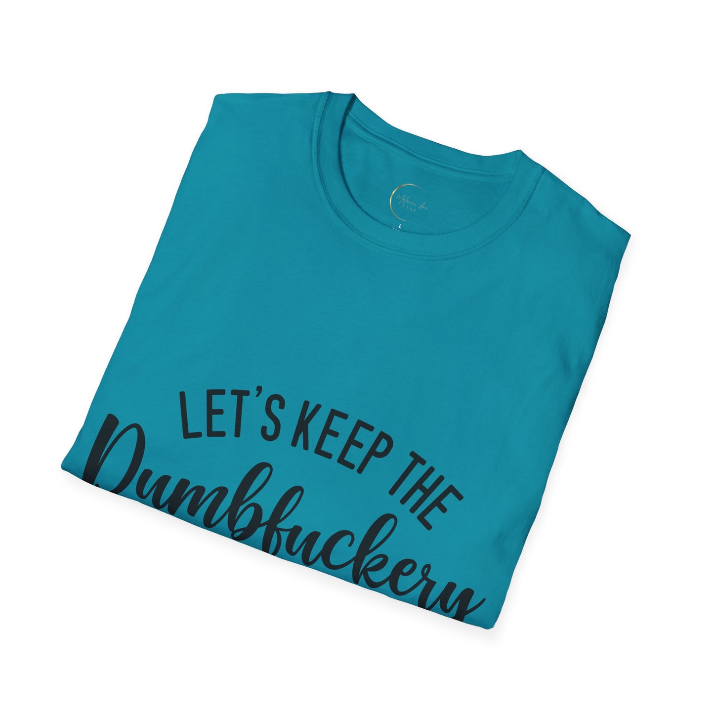 Unisex Softstyle Dumbfuckery T-Shirt