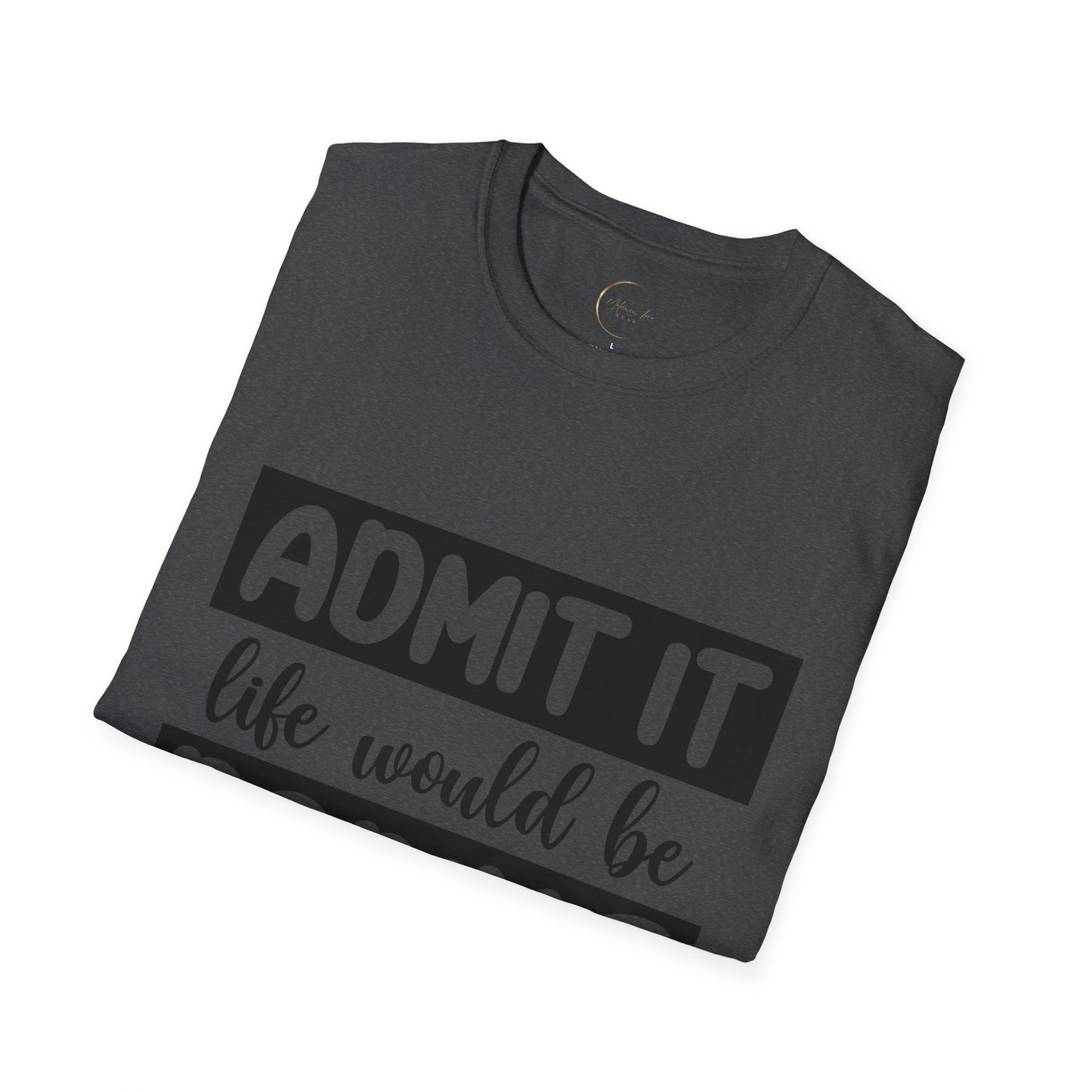 Unisex Softstyle Boring Life T-Shirt