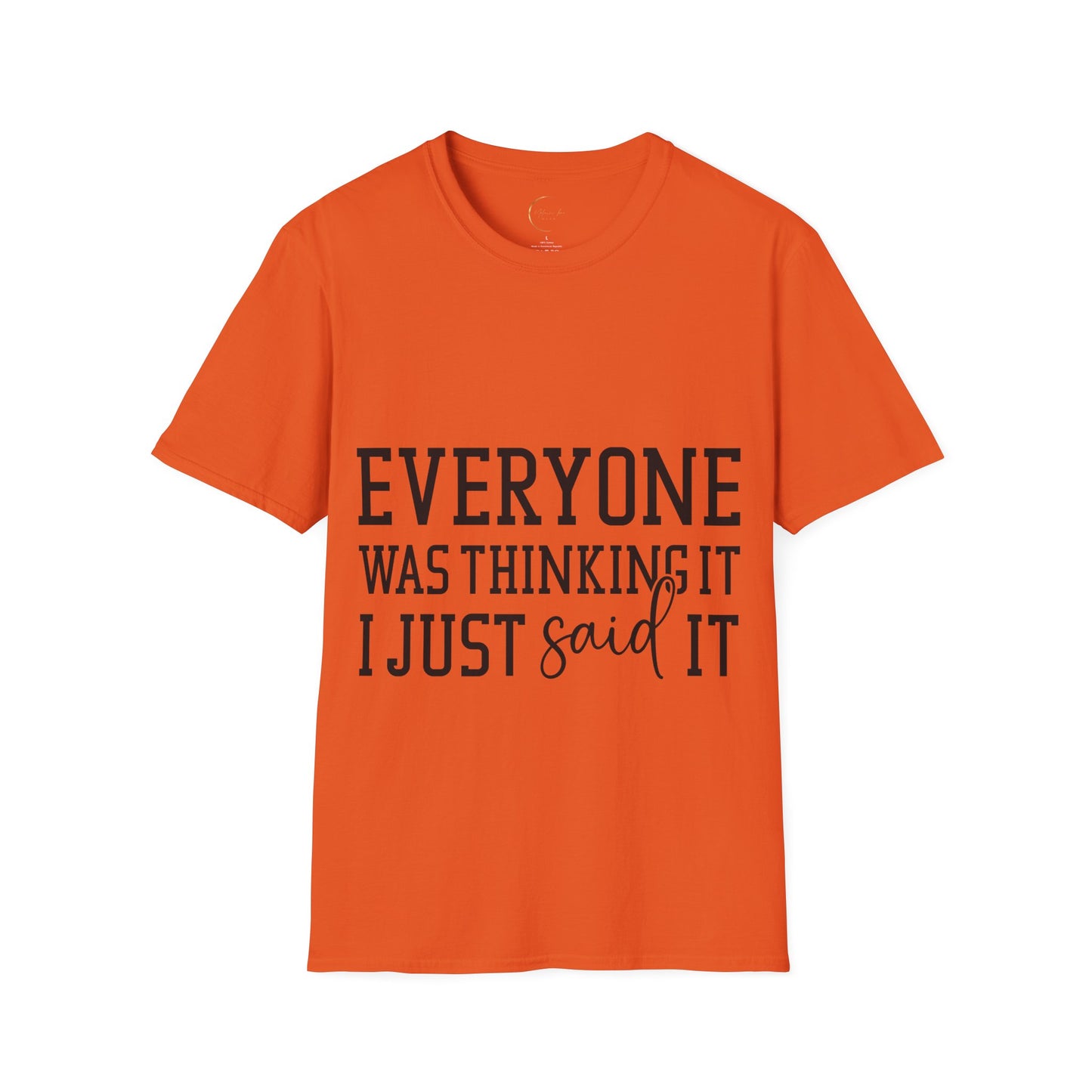 Unisex Softstyle Everyone was thing it T-Shirt