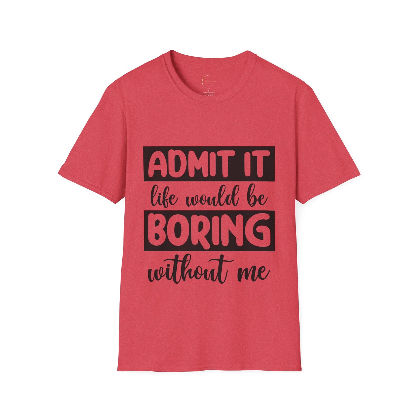 Unisex Softstyle Boring Life T-Shirt