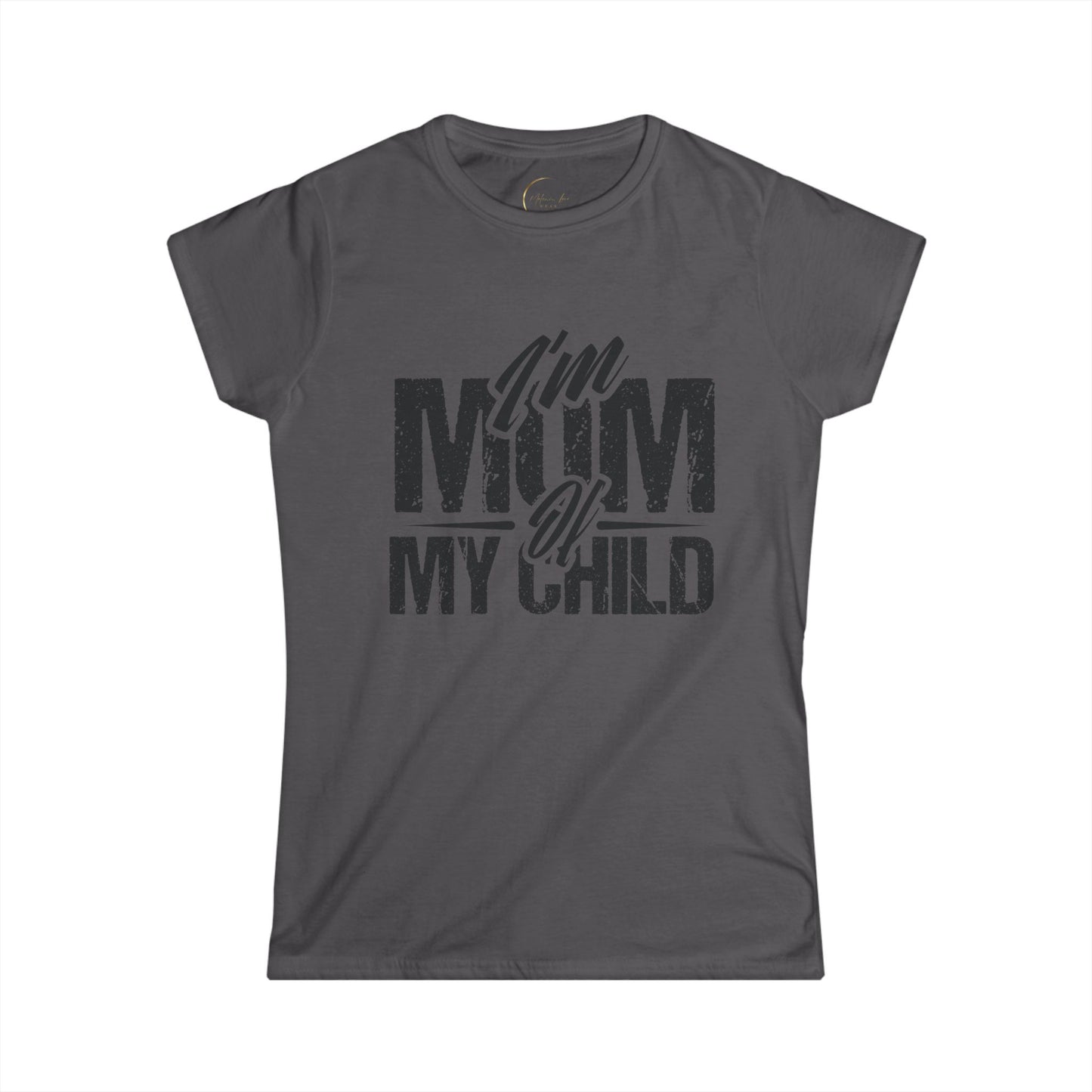 I'm Mum of My Child Women's Softstyle Tee - Cute Mom T-Shirt for Mother's Day and Family Celebrations