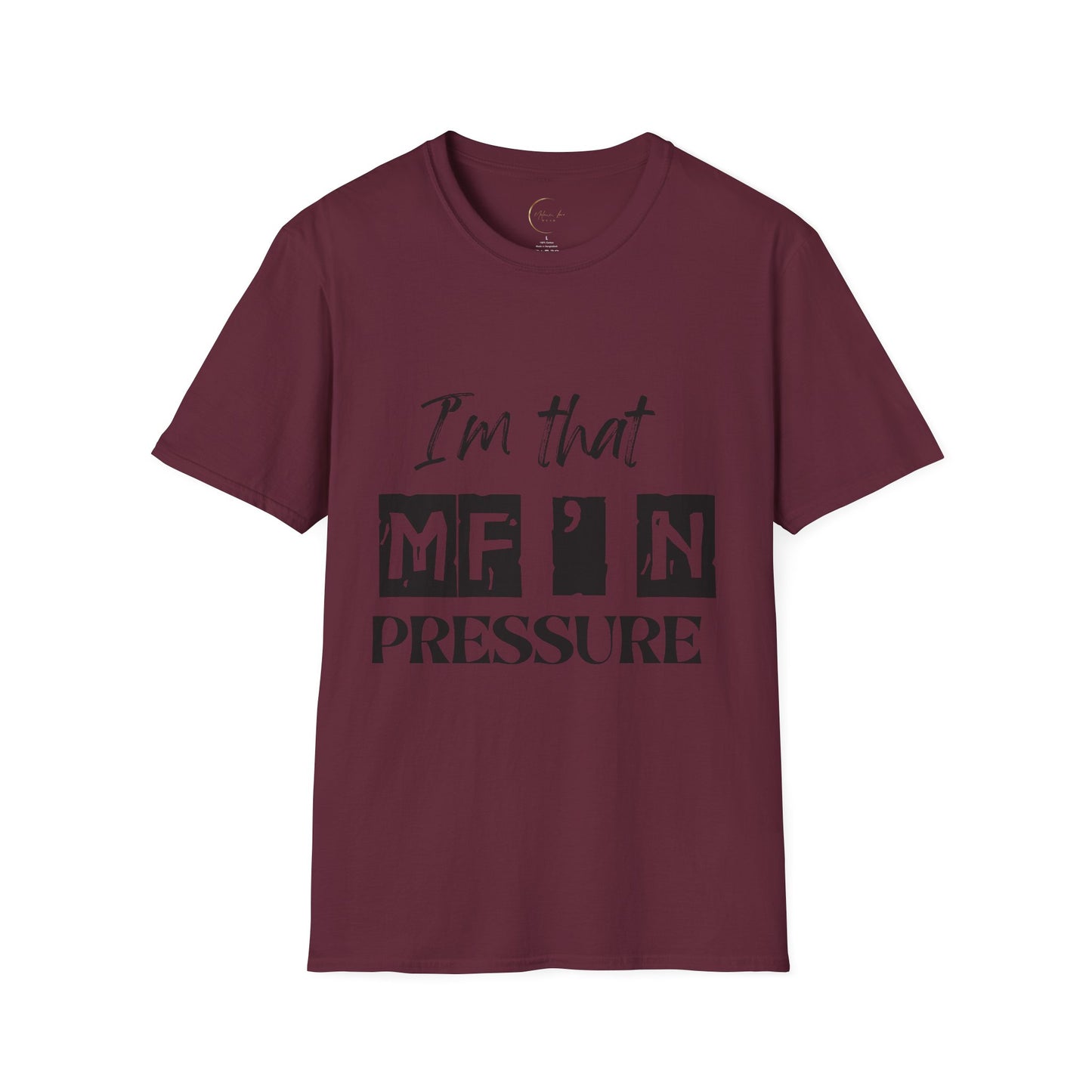 Unisex Graphic Tee - "I'm that MF'N Pressure" - Casual Wear, Gift, Birthday, Self-Care, Humor